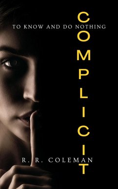 Complicit (eBook, ePUB) - Coleman, R. R.