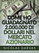 Come ho guadagnato 2.000.000 di dollari... - Bild 1