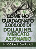 Come ho guadagnato 2.000.000 di dollari nel mercato azionario (Tradotto) (eBook, ePUB)