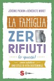 La famiglia zero rifiuti (o quasi) (eBook, ePUB)