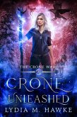 Crone Unleashed (The Crone Wars, #4) (eBook, ePUB)