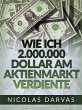 Wie ich 2.000.000 Dollar am Aktienmarkt... - Bild 1