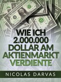 Wie ich 2.000.000 Dollar am Aktienmarkt verdiente (Übersetzt) (eBook, ePUB)