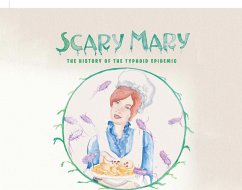 Cover Scary Mary: The History of the Typhoid Epidemic (eBook, ePUB)
