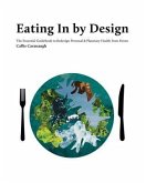 Eating In by Design (eBook, ePUB) Eating In by Design (eBook, ePUB)