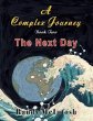 A Complex Journey - The Next Day... - Bild 1