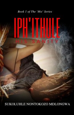 Cover Iph'ithule: His Sanity (1) (eBook, ePUB)