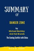 Summary of Danger Zone By Michael Beckley And Hal Brands: The Coming Conflict with China (eBook, ePUB)