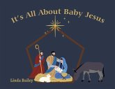 It's All About Baby Jesus (eBook, ePUB)