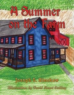 A Summer On The Farm (eBook, ePUB) - Hinshaw, Joe; Clasen, Duane "Red"