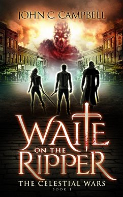 Cover Waite on the Ripper (The Celestial Wars, #1) (eBook, ePUB)