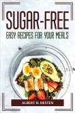 SUGAR-FREE EASY RECIPES FOR YOUR MEALS