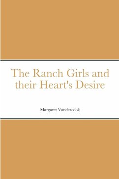 The Ranch Girls and their Heart's Desire - Vandercook, Margaret