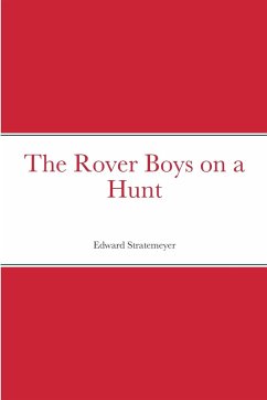 The Rover Boys on a Hunt - Stratemeyer, Edward