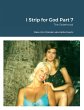 I Strip for God Part 7 - Bild 1