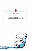 Logbuch Schweden. Life is a Story - story.one