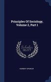 Principles Of Sociology, Volume 2, Part 1