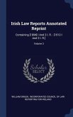 Irish Law Reports Annotated Reprint: Containing [1894] I And 2 I. R. - [1912 I And 2 I. R.]; Volume 3