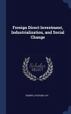 Foreign Direct Investment, Industrialization, and Social Change