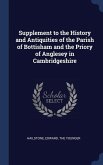 Supplement to the History and Antiquities of the Parish of Bottisham and the Priory of Anglesey in Cambridgeshire