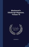 Blackwood's Edinburgh Magazine, Volume 76