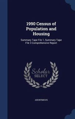 1990 Census of Population and Housing: Summary Tape File 1, Summary Tape File 3 Comprehensive Report - Anonymous