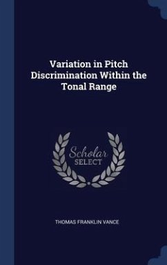 Variation in Pitch Discrimination Within the Tonal Range - Vance, Thomas Franklin