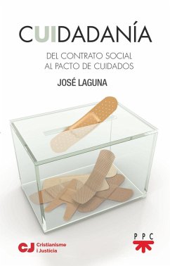 Cuidadanía : del contrato social al pacto de cuidados - Laguna Matute, José