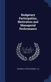 Budgetary Participation, Motivation and Managerial Performance