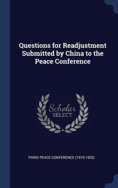 Questions for Readjustment Submitted by China to the Peace Conference