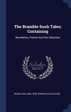 The Bramble-bush Tales; Containing