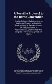 A Possible Protocol to the Berne Convention: Hearing Before the Subcommittee on Intellectual Property and Judicial Administration of the Committee on