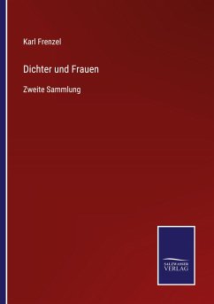 Dichter und Frauen - Frenzel, Karl