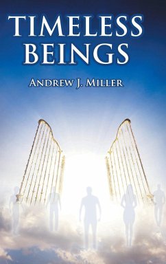 Timeless Beings - Miller, Andrew J.