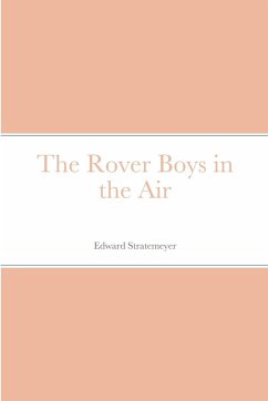 The Rover Boys in the Air - Stratemeyer, Edward