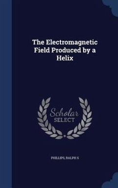 The Electromagnetic Field Produced by a Helix - Phillips, Ralph S.