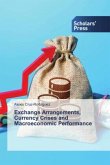 Exchange Arrangements, Currency Crises and Macroeconomic Performance