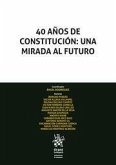 40 años de Constitución : una mirada al futuro