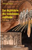 Le mystère du tombeau crétois