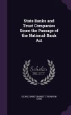 State Banks and Trust Companies Since the Passage of the National-Bank Act
