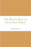 The Rover Boys on Snowshoe Island