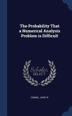 The Probability That a Numerical Analysis Problem is Difficult