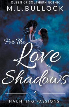 For the Love of Shadows - Bullock, M. L.