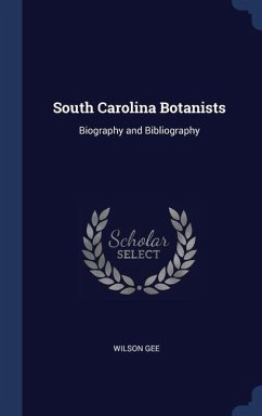 South Carolina Botanists: Biography and Bibliography - Gee, Wilson