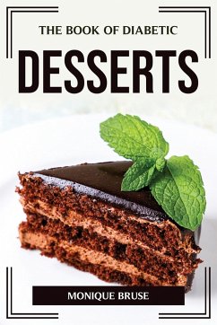 THE BOOK OF DIABETIC DESSERTS - Monique Bruse