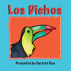Los Dichos - A Collection of Traditional Mexican Sayings - Roa, Carlota