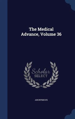 The Medical Advance, Volume 36 - Anonymous