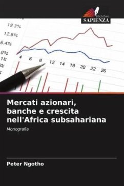 Mercati azionari, banche e crescita nell'Africa subsahariana - Ngotho, Peter