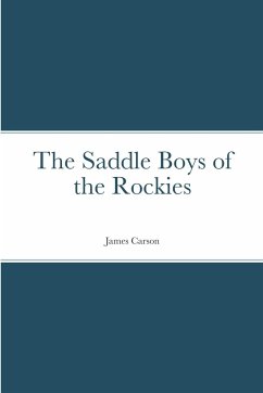 The Saddle Boys of the Rockies - Carson, James
