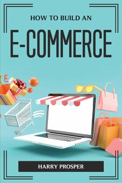 HOW TO BUILD AN E-COMMERCE - Harry Prosper